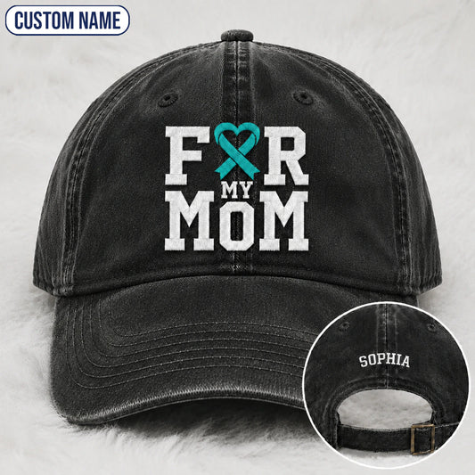 Personalized For My Mom Teal Ribbon Embroidered Washed Cap