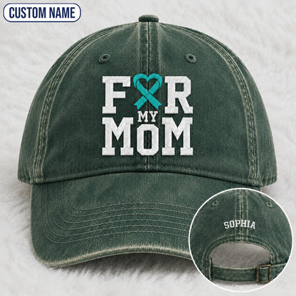 Personalized For My Mom Teal Ribbon Embroidered Washed Cap
