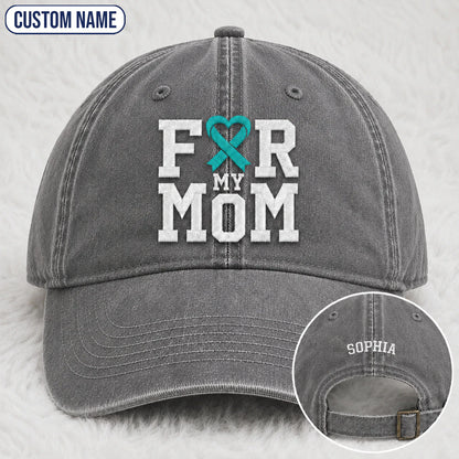 Personalized For My Mom Teal Ribbon Embroidered Washed Cap