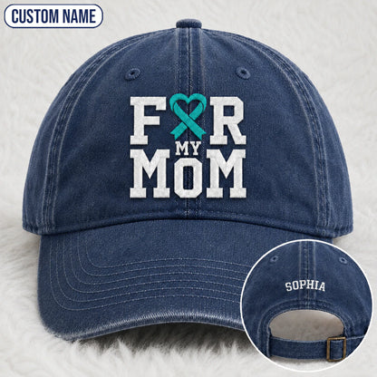 Personalized For My Mom Teal Ribbon Embroidered Washed Cap