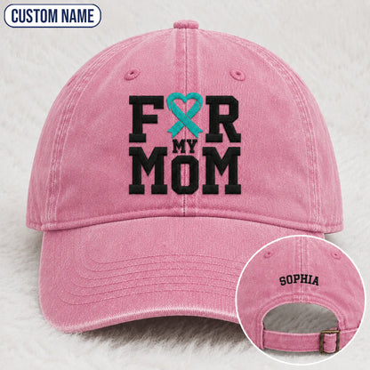 Personalized For My Mom Teal Ribbon Embroidered Washed Cap