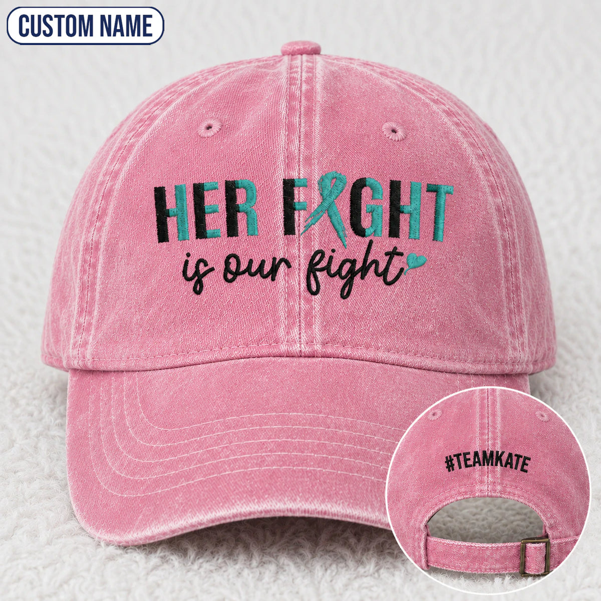Personalized Her Fight Is Our Fight Teal Ribbon Embroidered Washed Cap