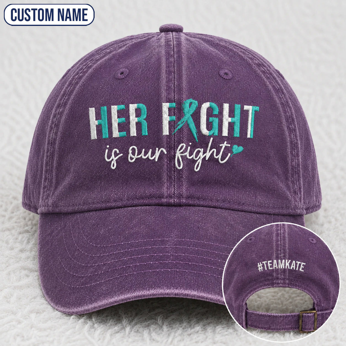 Personalized Her Fight Is Our Fight Teal Ribbon Embroidered Washed Cap