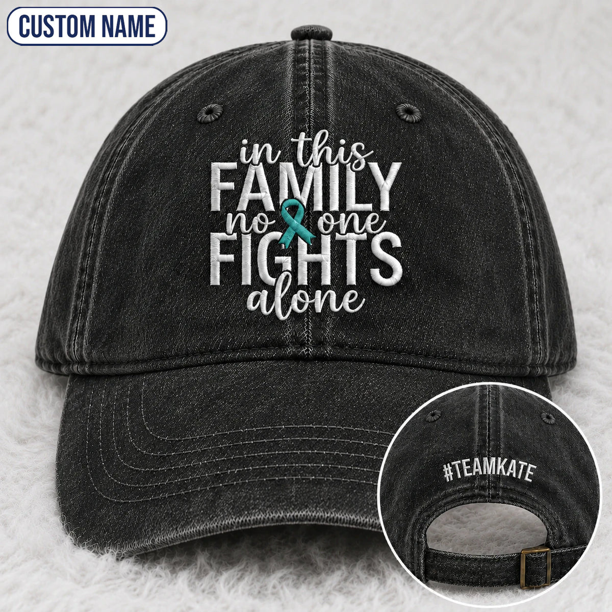 Personalized In This Family No One Fights Alone Teal Ribbon Embroidered Washed Cap