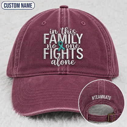 Personalized In This Family No One Fights Alone Teal Ribbon Embroidered Washed Cap
