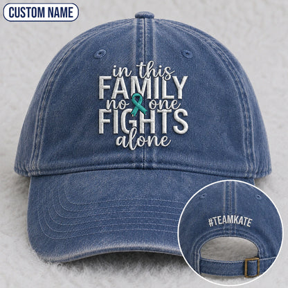 Personalized In This Family No One Fights Alone Teal Ribbon Embroidered Washed Cap