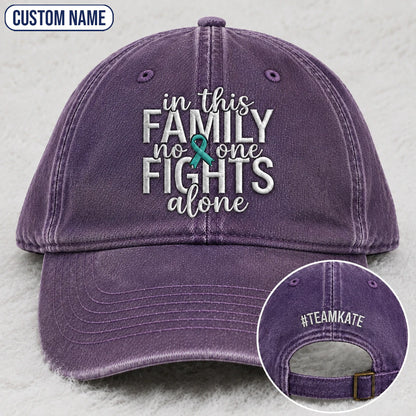 Personalized In This Family No One Fights Alone Teal Ribbon Embroidered Washed Cap