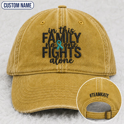 Personalized In This Family No One Fights Alone Teal Ribbon Embroidered Washed Cap