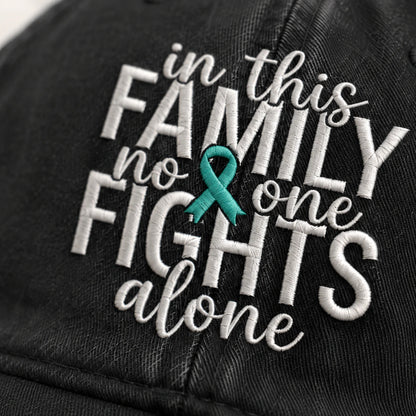 Personalized In This Family No One Fights Alone Teal Ribbon Embroidered Washed Cap