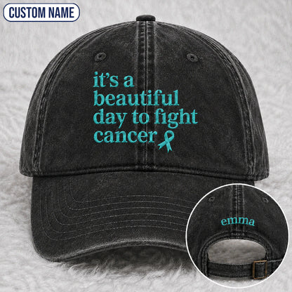 Personalized It'S A Beautiful Day To Fight Teal Ribbon Embroidered Washed Cap