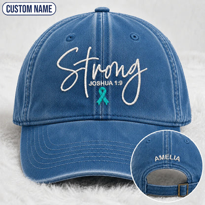 Personalized Strong (Joshua 1 9) Teal Ribbon Embroidered Washed Cap