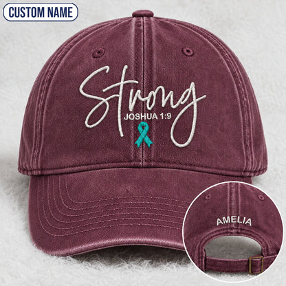 Personalized Strong (Joshua 1 9) Teal Ribbon Embroidered Washed Cap