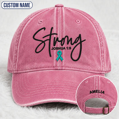 Personalized Strong (Joshua 1 9) Teal Ribbon Embroidered Washed Cap