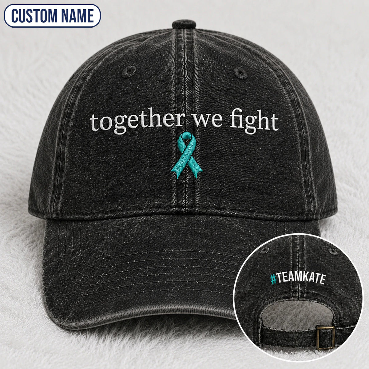 Personalized Together We Fight Teal Ribbon Embroidered Washed Cap