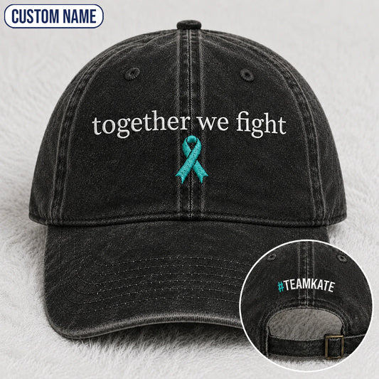 Personalized Together We Fight Teal Ribbon Embroidered Washed Cap