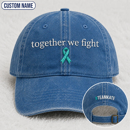 Personalized Together We Fight Teal Ribbon Embroidered Washed Cap