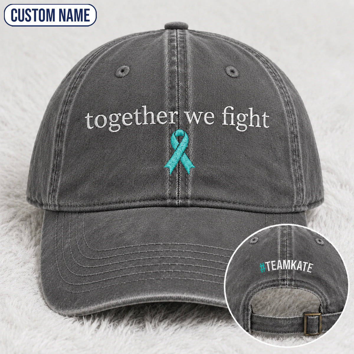 Personalized Together We Fight Teal Ribbon Embroidered Washed Cap