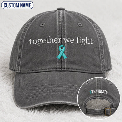 Personalized Together We Fight Teal Ribbon Embroidered Washed Cap
