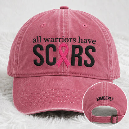 Personalized All Warriors Have Scars Pink Ribbon Embroidered Washed Cap, Awareness Gift