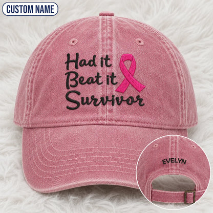 Personalized Had It Beat It Survivor Pink Ribbon Embroidered Washed Cap, Awareness Gift