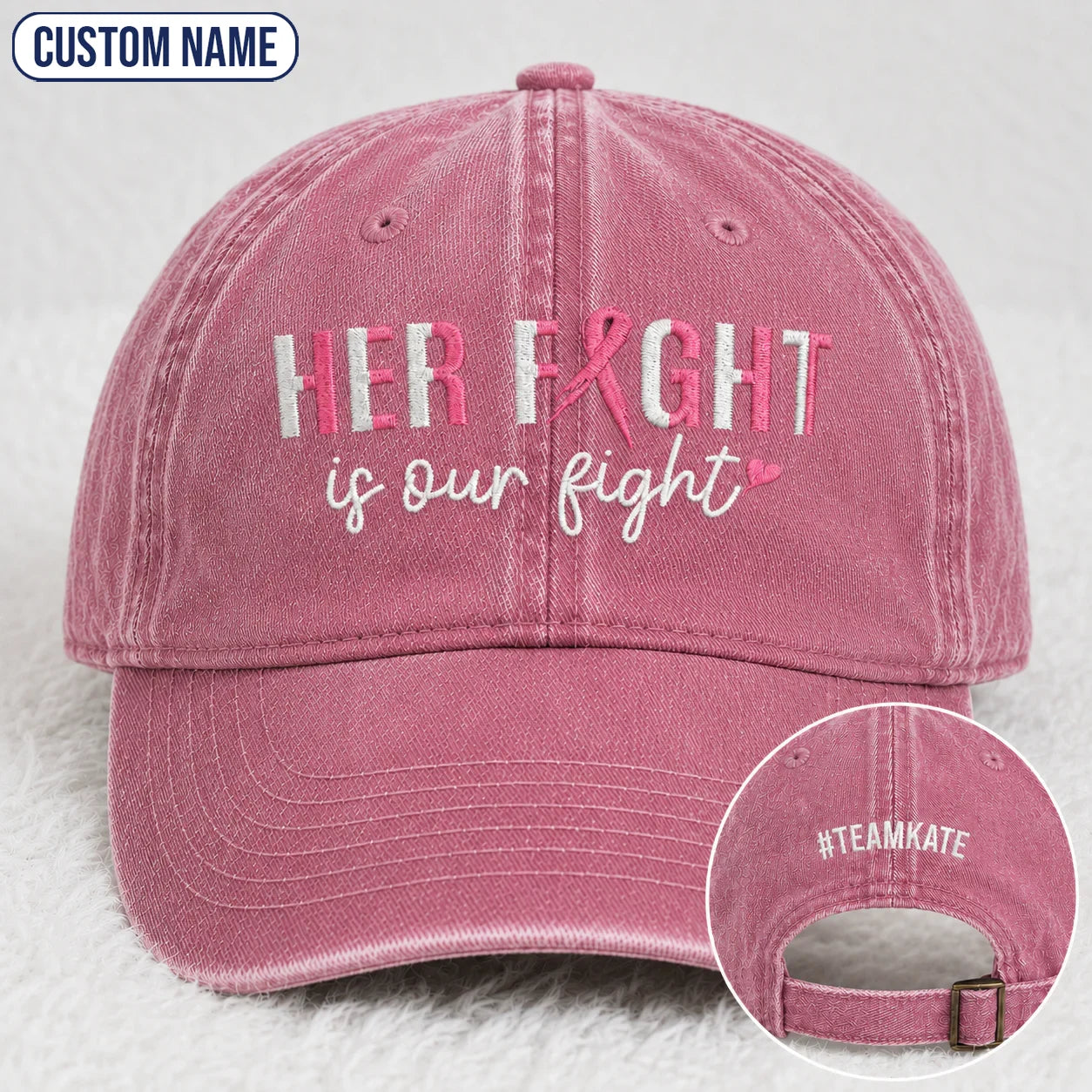 Personalized Her Fight Is Our Fight Pink Ribbon Embroidered Washed Cap, Awareness Gift
