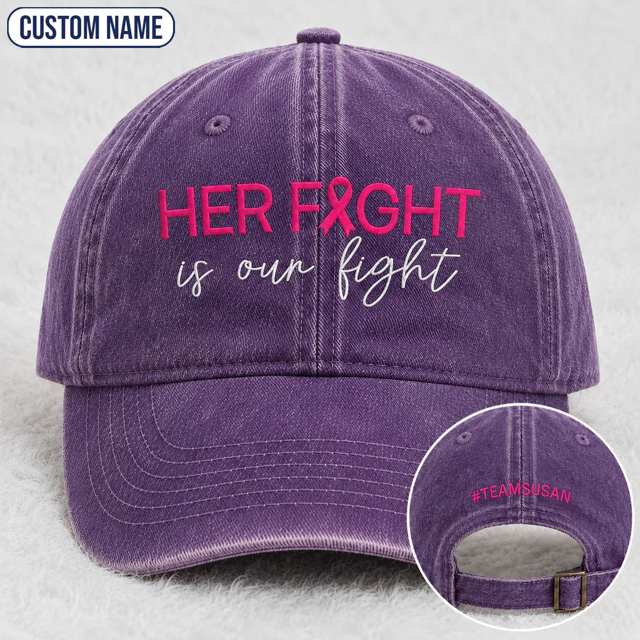 Personalized Her Fight Is Our Fight Pink Ribbon Embroidered Washed Cap V2, Awareness Gift