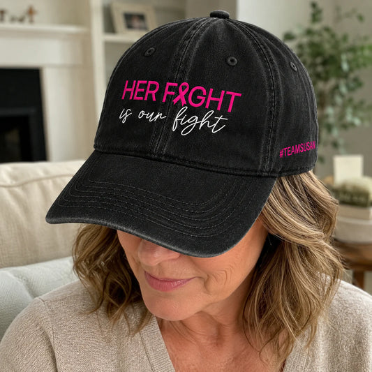 Personalized Her Fight Is Our Fight Pink Ribbon Embroidered Washed Cap V2, Awareness Gift