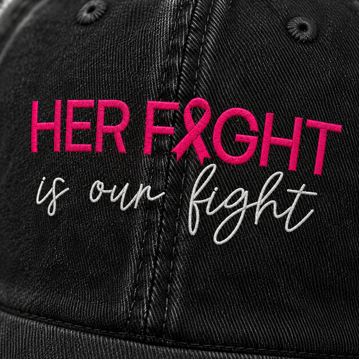 Personalized Her Fight Is Our Fight Pink Ribbon Embroidered Washed Cap V2, Awareness Gift