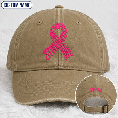 Personalized Hope Love Strength Courage Pink Ribbon Embroidered Washed Cap, Awareness Gift