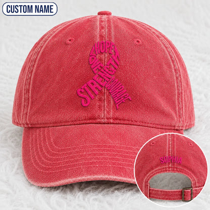 Personalized Hope Love Strength Courage Pink Ribbon Embroidered Washed Cap, Awareness Gift