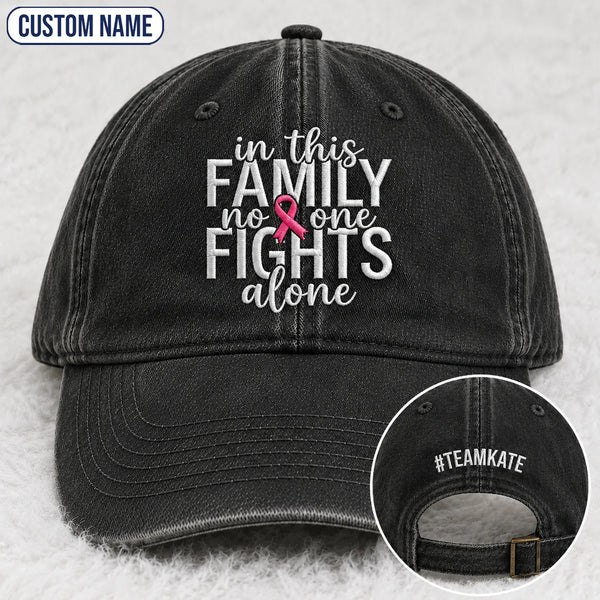 Personalized In This Family No One Fights Alone Pink Ribbon Embroidered Washed Cap, Awareness Gift