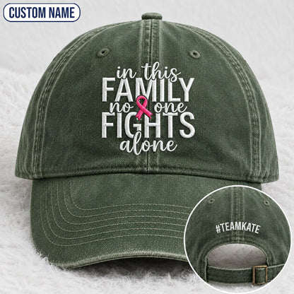 Personalized In This Family No One Fights Alone Pink Ribbon Embroidered Washed Cap, Awareness Gift