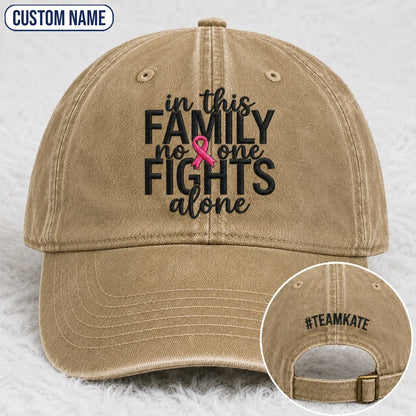 Personalized In This Family No One Fights Alone Pink Ribbon Embroidered Washed Cap, Awareness Gift