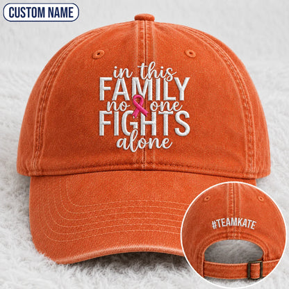 Personalized In This Family No One Fights Alone Pink Ribbon Embroidered Washed Cap, Awareness Gift