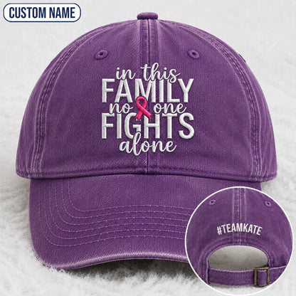 Personalized In This Family No One Fights Alone Pink Ribbon Embroidered Washed Cap, Awareness Gift