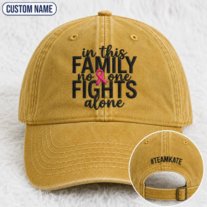 Personalized In This Family No One Fights Alone Pink Ribbon Embroidered Washed Cap, Awareness Gift