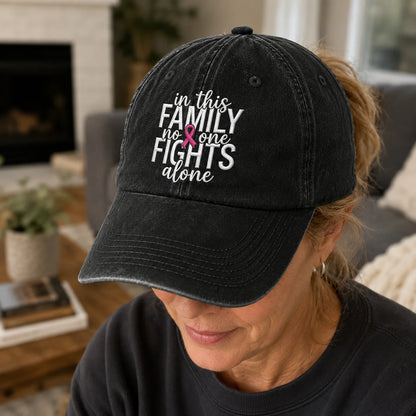 Personalized In This Family No One Fights Alone Pink Ribbon Embroidered Washed Cap, Awareness Gift
