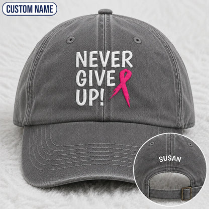 Personalized Never Give Up Pink Ribbon Embroidered Washed Cap, Awareness Gift