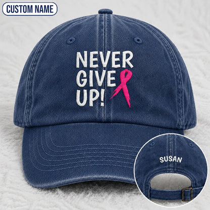 Personalized Never Give Up Pink Ribbon Embroidered Washed Cap, Awareness Gift