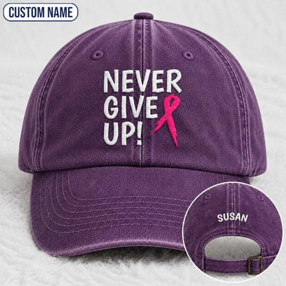 Personalized Never Give Up Pink Ribbon Embroidered Washed Cap, Awareness Gift