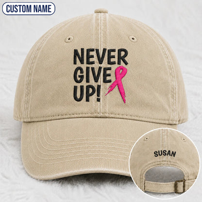 Personalized Never Give Up Pink Ribbon Embroidered Washed Cap, Awareness Gift