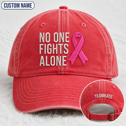 Personalized No One Fights Alone Pink Ribbon Embroidered Washed Cap, Awareness Gift