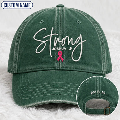 Personalized Strong Joshua 1:9 Pink Ribbon Embroidered Washed Cap, Awareness Gift