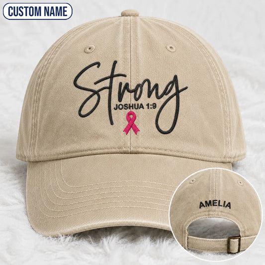 Personalized Strong Joshua 1:9 Pink Ribbon Embroidered Washed Cap, Awareness Gift
