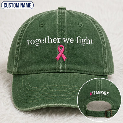 Personalized Together We Fight Pink Ribbon Embroidered Washed Cap, Awareness Gift