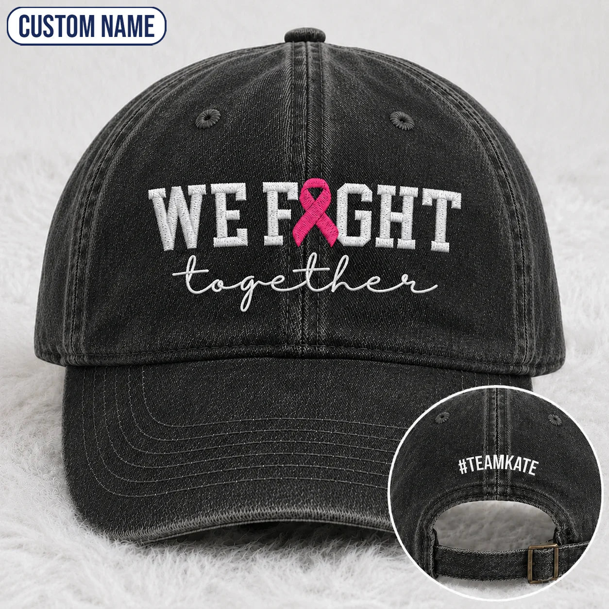 Personalized We Fight Together Pink Ribbon Embroidered Washed Cap, Awareness Gift