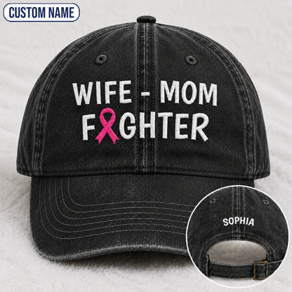 Personalized Wife Mom Fighter Pink Ribbon Embroidered Washed Cap, Awareness Gift