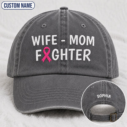 Personalized Wife Mom Fighter Pink Ribbon Embroidered Washed Cap, Awareness Gift