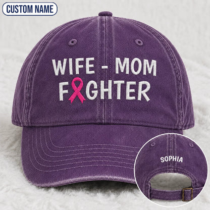 Personalized Wife Mom Fighter Pink Ribbon Embroidered Washed Cap, Awareness Gift