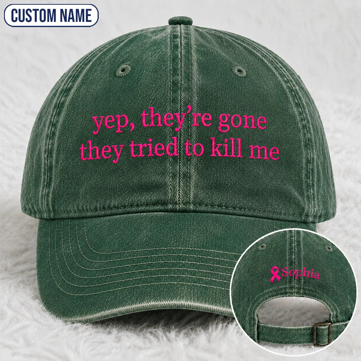 Personalized Yep They’re Gone They Tried To Kill Me Embroidered Washed Cap, Awareness Gift